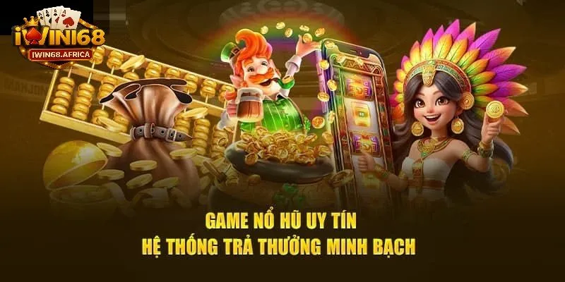 Cơ chế vận hành của nổ hũ uy tín